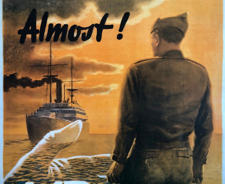 Original Vintage Color World War II Propaganda Poster "Almost" Offset Lithograph